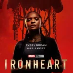 تریلر جدید سریال Ironheart منتشر شد _ همه چیز درباره قهرمان جدید دنیای مارول؛ تاریخ پخش و جزئیات داستان