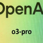 مدل O3-Pro معرفی شد؛ قدرتمندترین هوش مصنوعی OpenAI